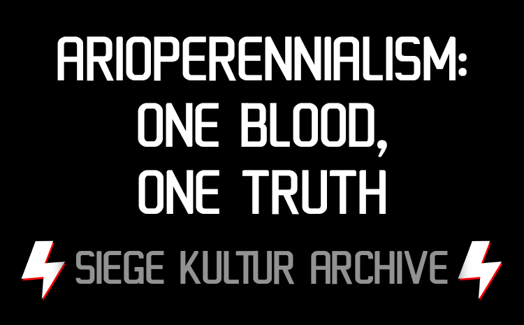 Arioperennialism: One Blood, One Truth