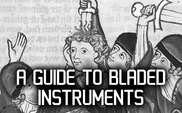 A Guide to Bladed Instruments