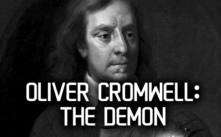 Oliver Cromwell: The Demon