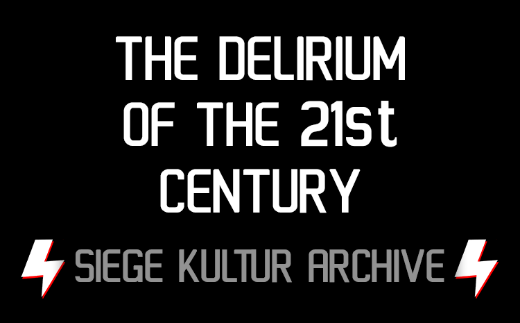 The Delirium of the Twenty-First Century