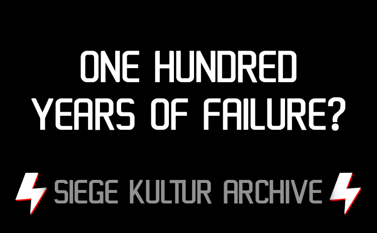 One Hundred Years of Failure?