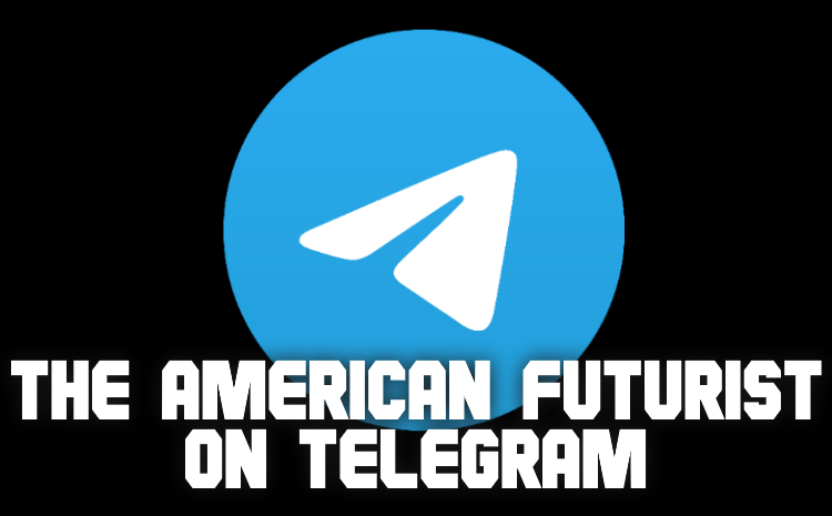 The American Futurist on Telegram