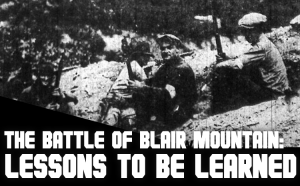 The Battle Of Blair Mountain: Lessons To Be Learned – The American Futurist