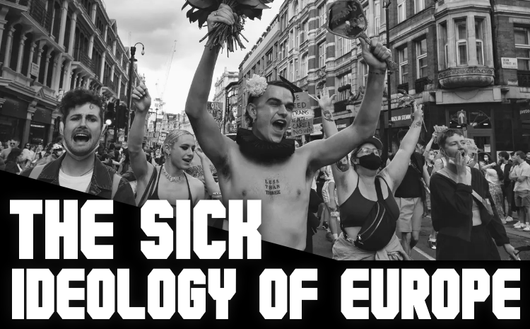 The Sick Ideology of Europe
