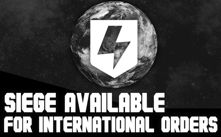 Siege Available for International Orders