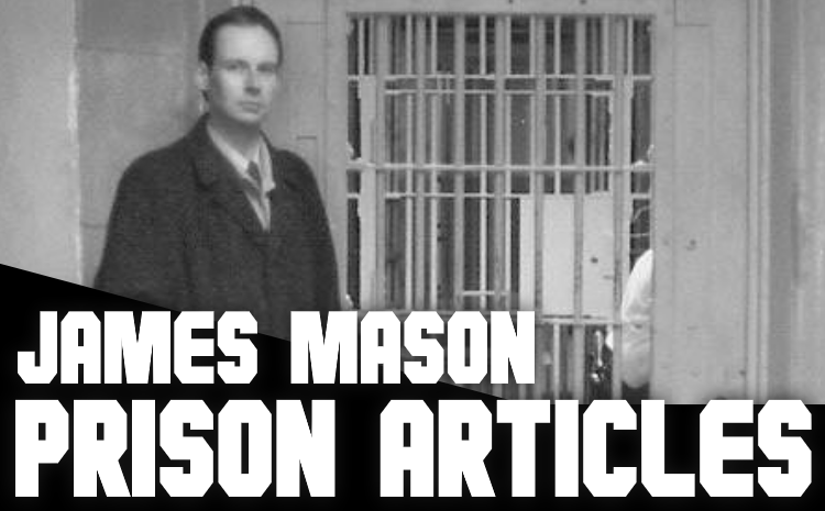 James Mason Prison Articles