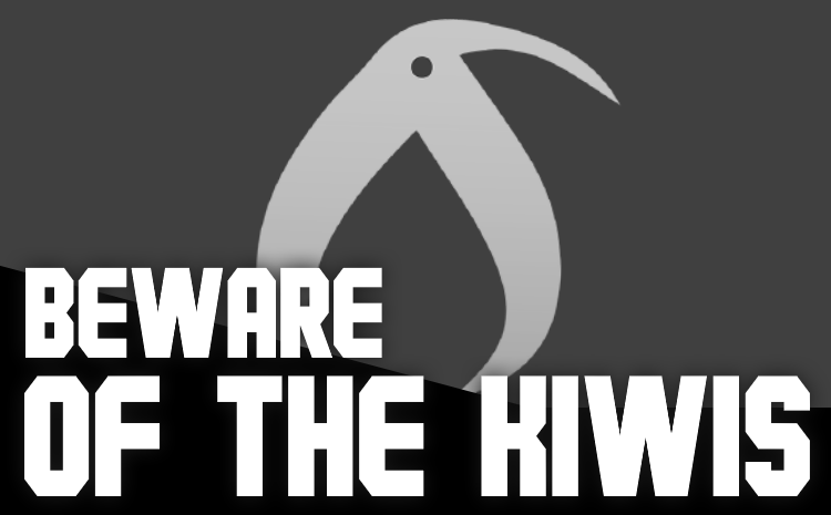 Beware of the Kiwis