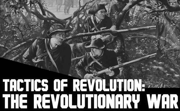 Tactics of Revolution: The Revolutionary War